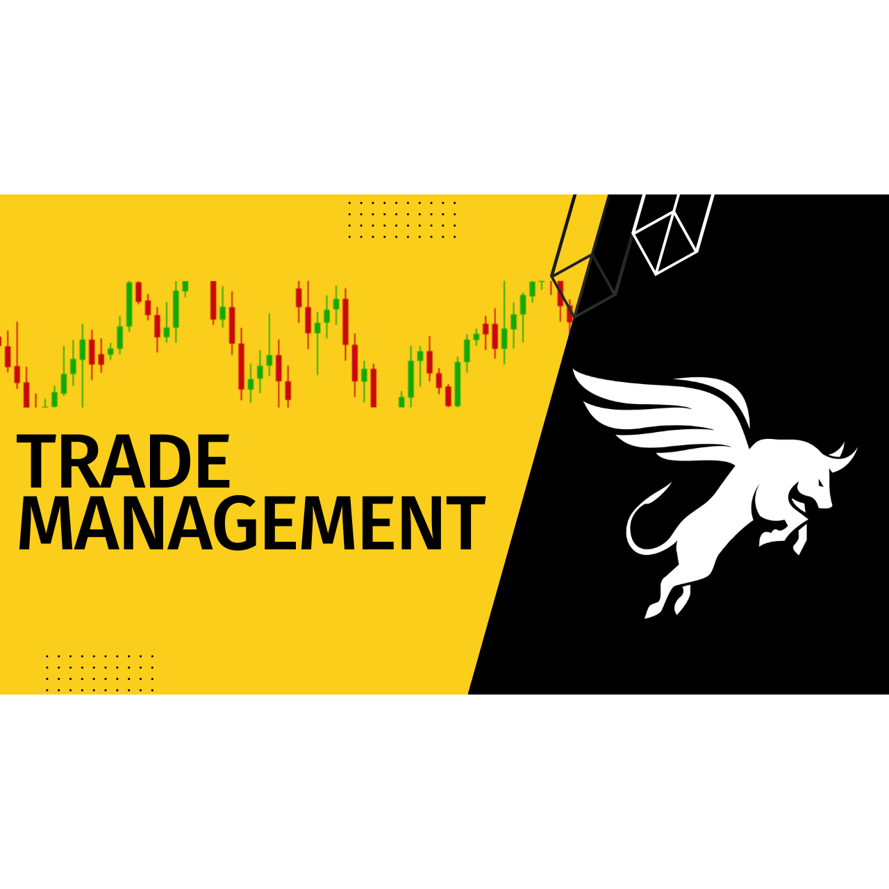 4. Trade Management